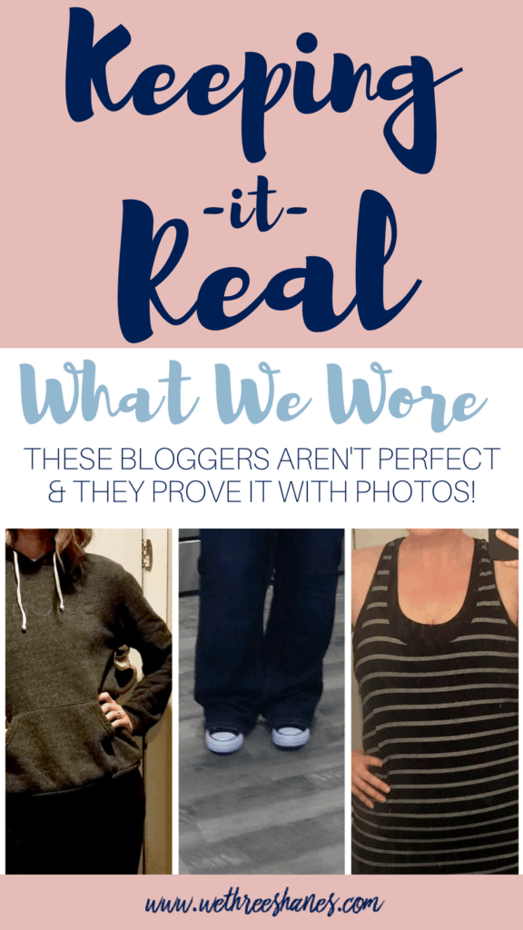 This months Keeping it Real post is all about What We Wore. I can't say this reflects what we wear on a regular basis but that's not the point of Keeping it Real. We pick something at random and quickly snap a photo so you can see the day to day us not just the perfect post side and what we wore definitely wasn't social media ready! | We Three Shanes