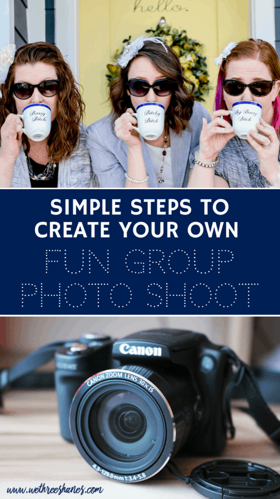 Easily mimic these simple steps for creating your own fun group photo shoot. Professional not needed. Grab a camera and some friends and snap away. | We Three Shanes