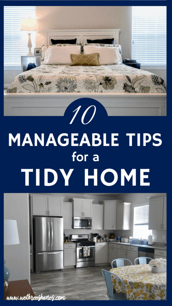 If you struggle to keep a tidy and clutter-free home then these 10 manageable tips for a tidy home are perfect for you! A well-kept house is possible. I promise! | We Three Shanes