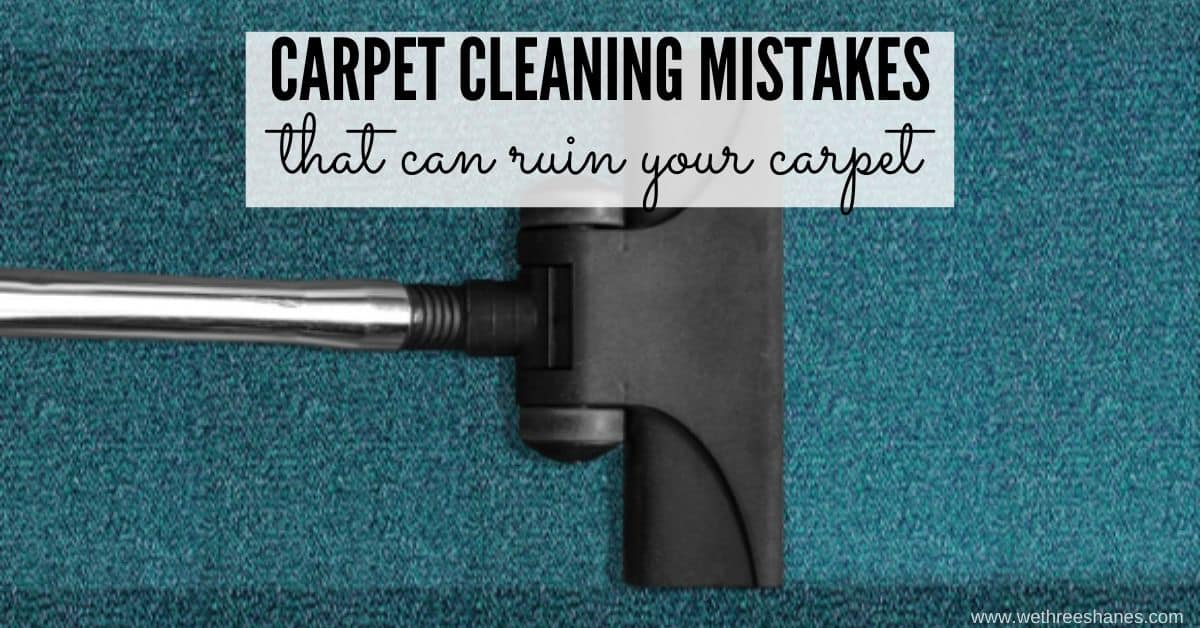 12 Carpet Cleaning Mistakes You Should Avoid