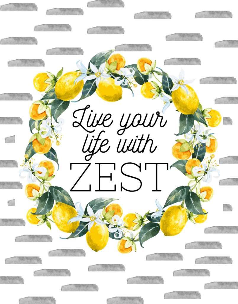 "Live Your Life With Zest" lemon wreath free printable. Modern farmhouse design will look great in your home this spring and summer. High quality free lemon art print in two popular sizes. | We Three Shanes 