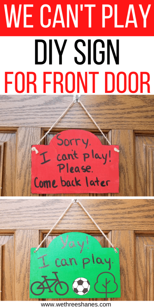 Let the neighborhood kids know when it's time to play with this DIY We Can/Can't Play sign for your front door. No more early weekend morning doorbells or remote learning interruptions! We Three Shanes