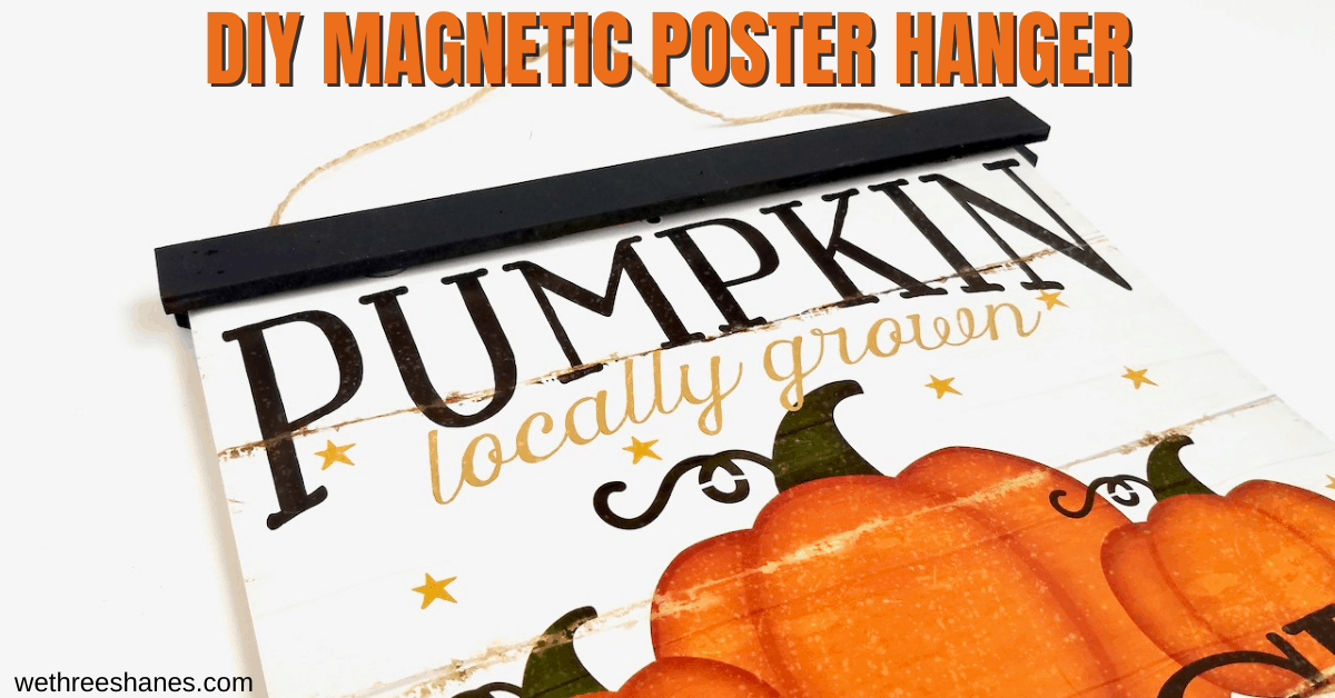 DIY Magnetic Poster Hanger Using Dollar Tree Supplies
