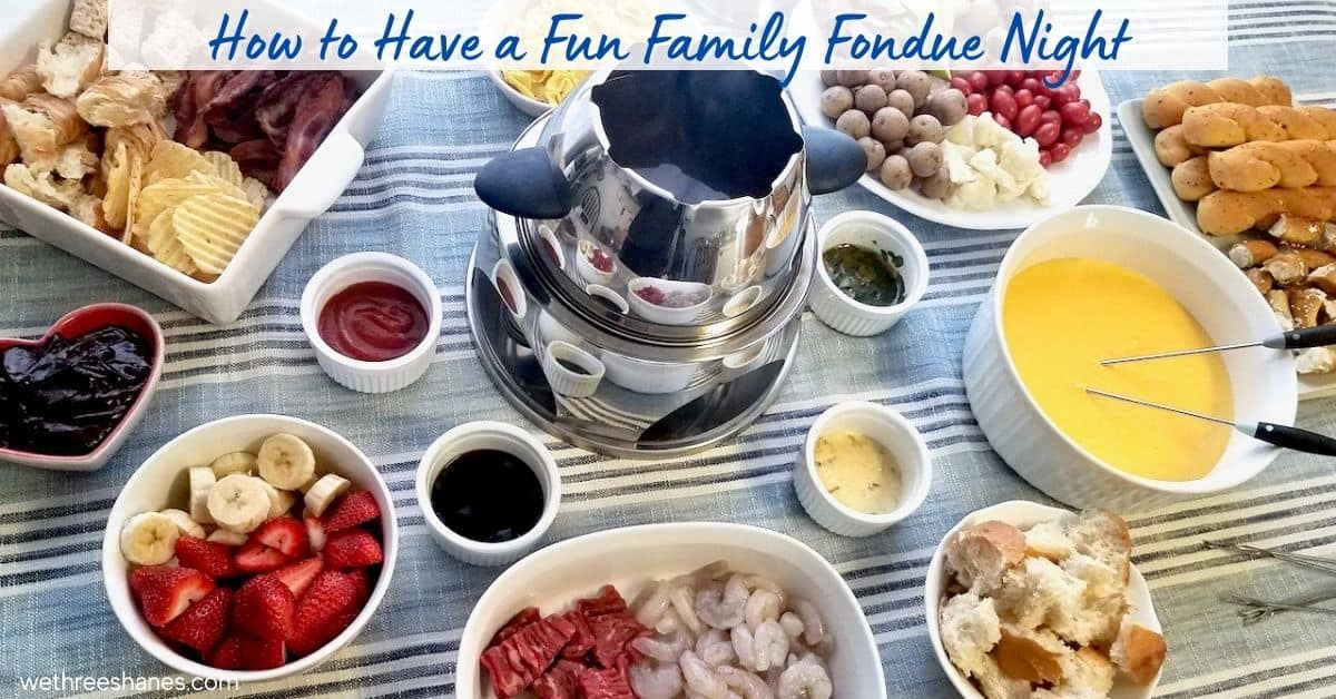 3 Course Fondue Family Fun Night We Three Shanes