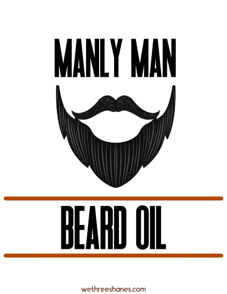 Make your own beard oil with essential oils and then use these free printable labels to make it look professional. DIY beard oil makes a great father's day gift. | We Three Shanes