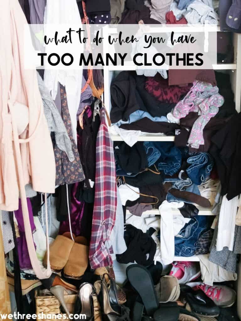 Closet overstuffed with clothing and shoes? Here's how to know if you have too many clothes and what to do about it.