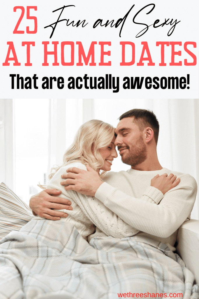 25 Fun and Sexy At-Home Date Night Ideas | We Three Shanes