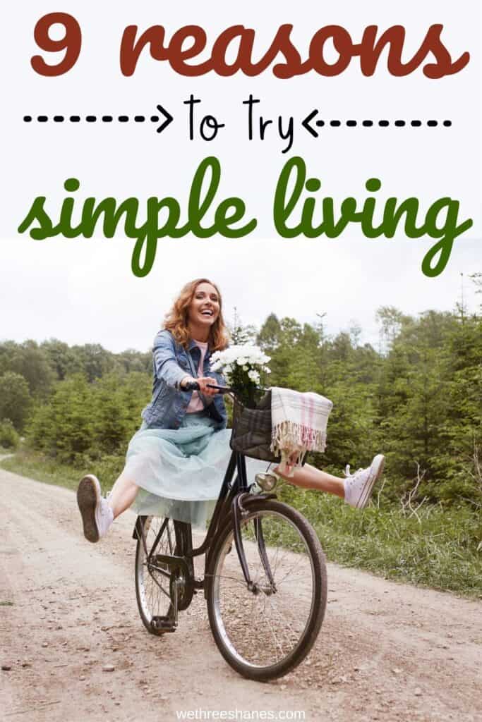 If you've ever felt overwhelmed by the length of your to-do list you might need to cut back on some things.  Simple living has so many benefits, you'll wonder why you didn't try it sooner. | We Three Shanes