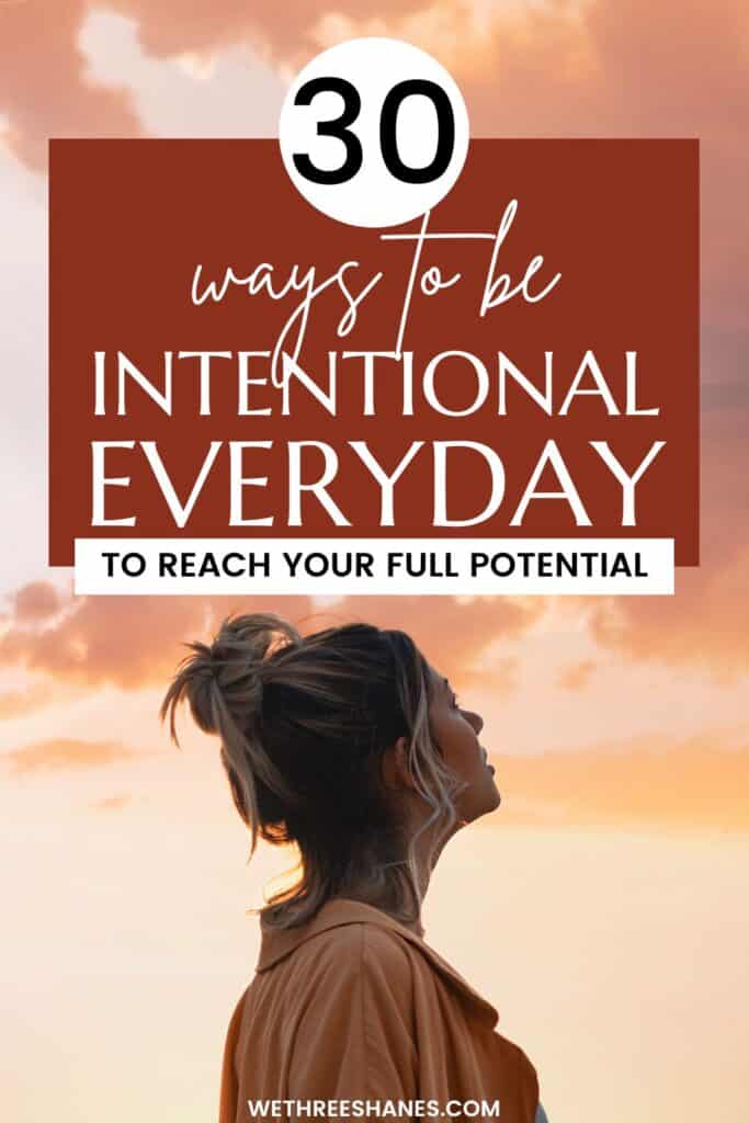 Learn the benefits of living intentionally and how to incorporate intentional living into your day-to-day life. | We Three Shanes