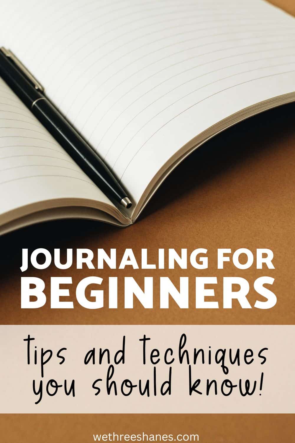 Journaling Tips For Beginners How To Start A Journal We Three Shanes Journaling Tips For Beginners How To Start A Journal We Three Shanes