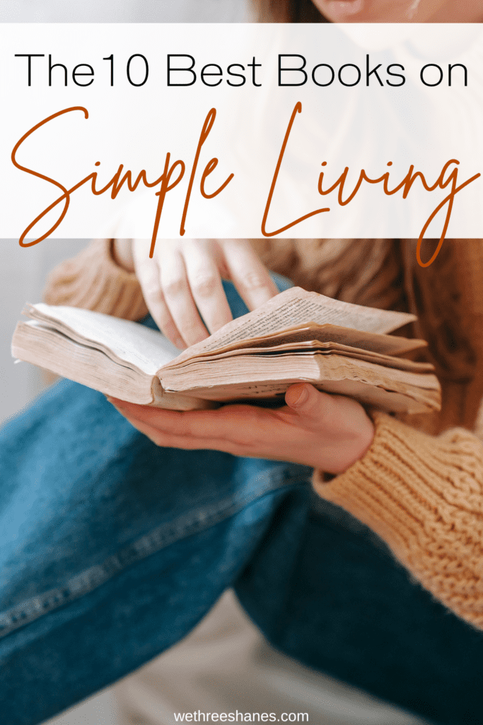 The 10 Best Books on Simple Living that inspire real change!