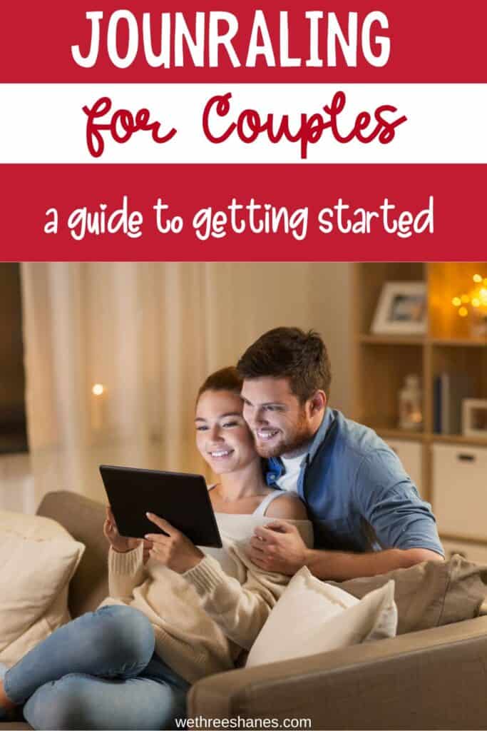 Journaling for couples.  A guide on how to get started | wethreeshanes.com