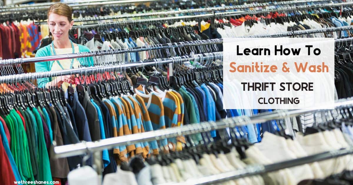 How To Properly Wash and Sanitize Thrift Store Clothing We Three Shanes