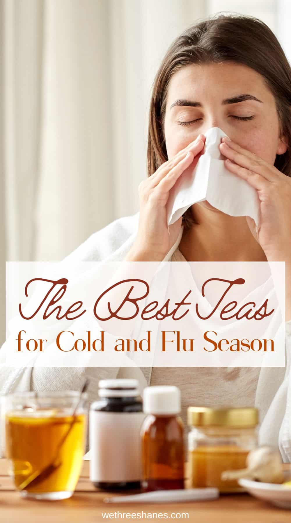 The Best Teas to Drink During Cold and Flu Season We Three Shanes
