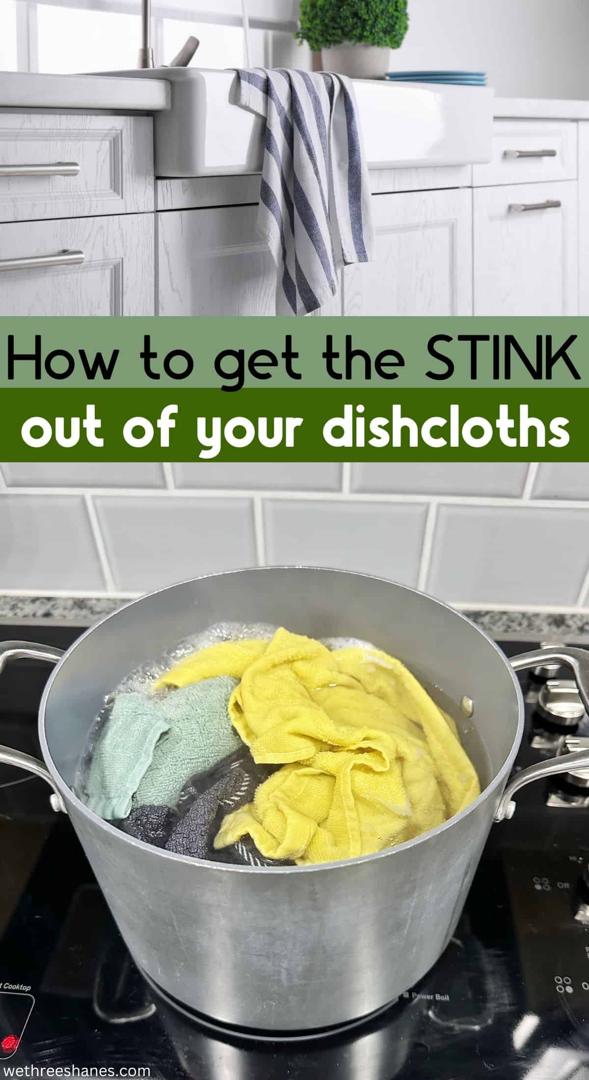 How To Get The Stink Out Of Your Favorite Dishcloths We Three Shanes