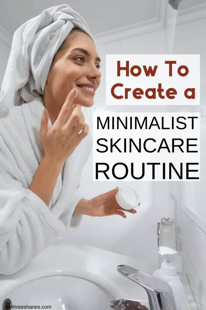 This minimalist skincare routine will work for anyone with great results!