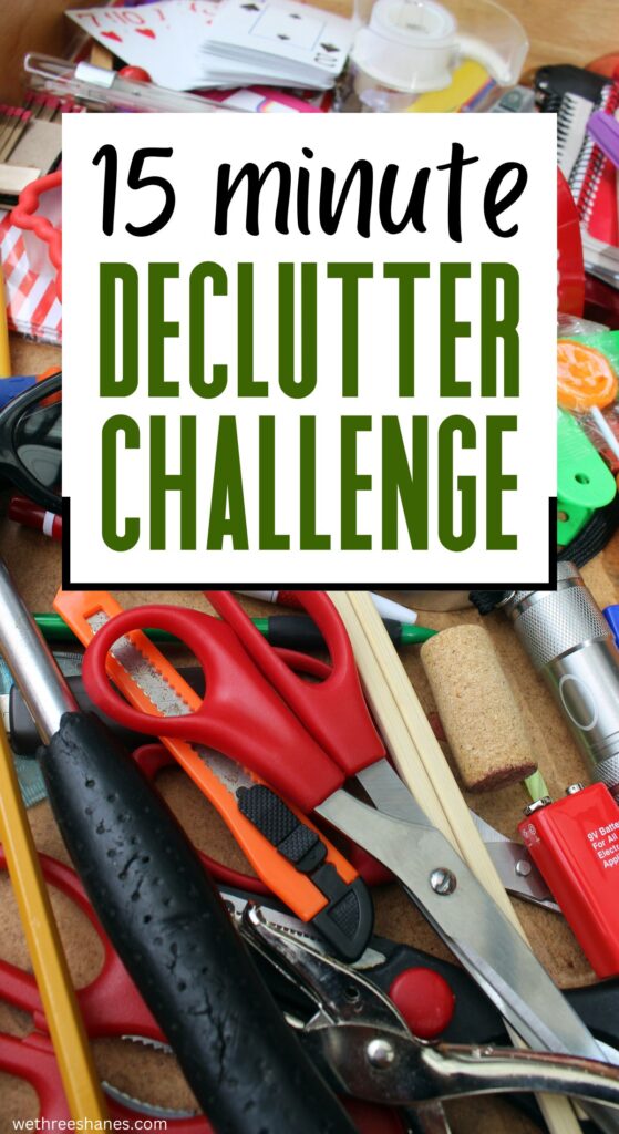 Declutter Your Home in 15-Minutes a Day Challenge | We Three Shanes