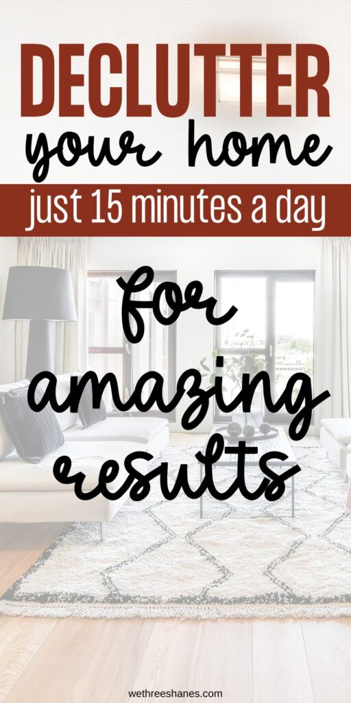 Declutter Your Home in 15-Minutes a Day Challenge | We Three Shanes